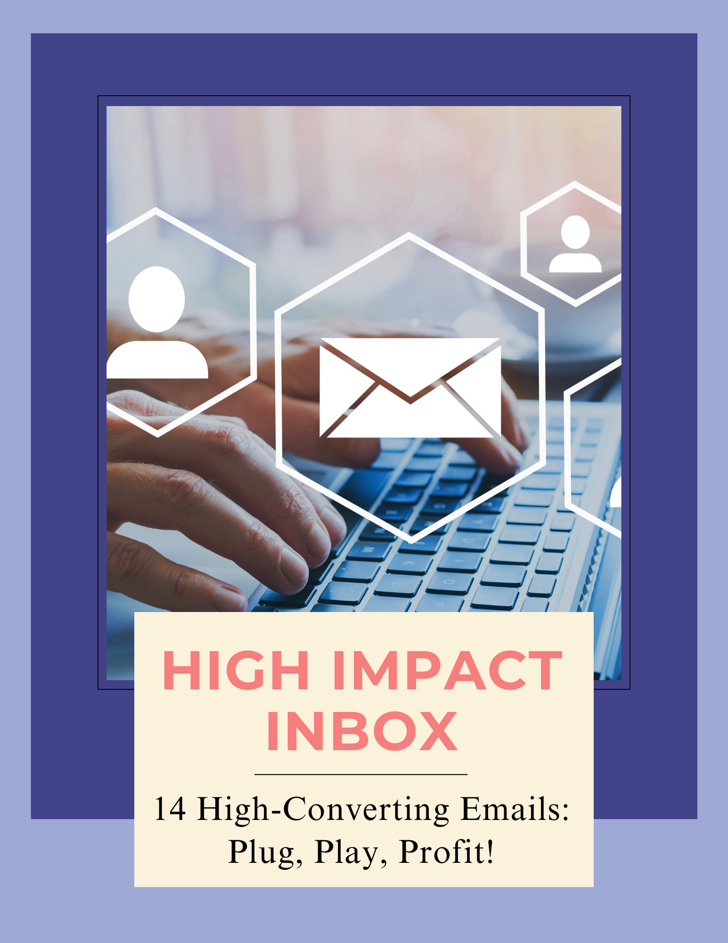 High Impact Inbox: 14 DFY Email Template