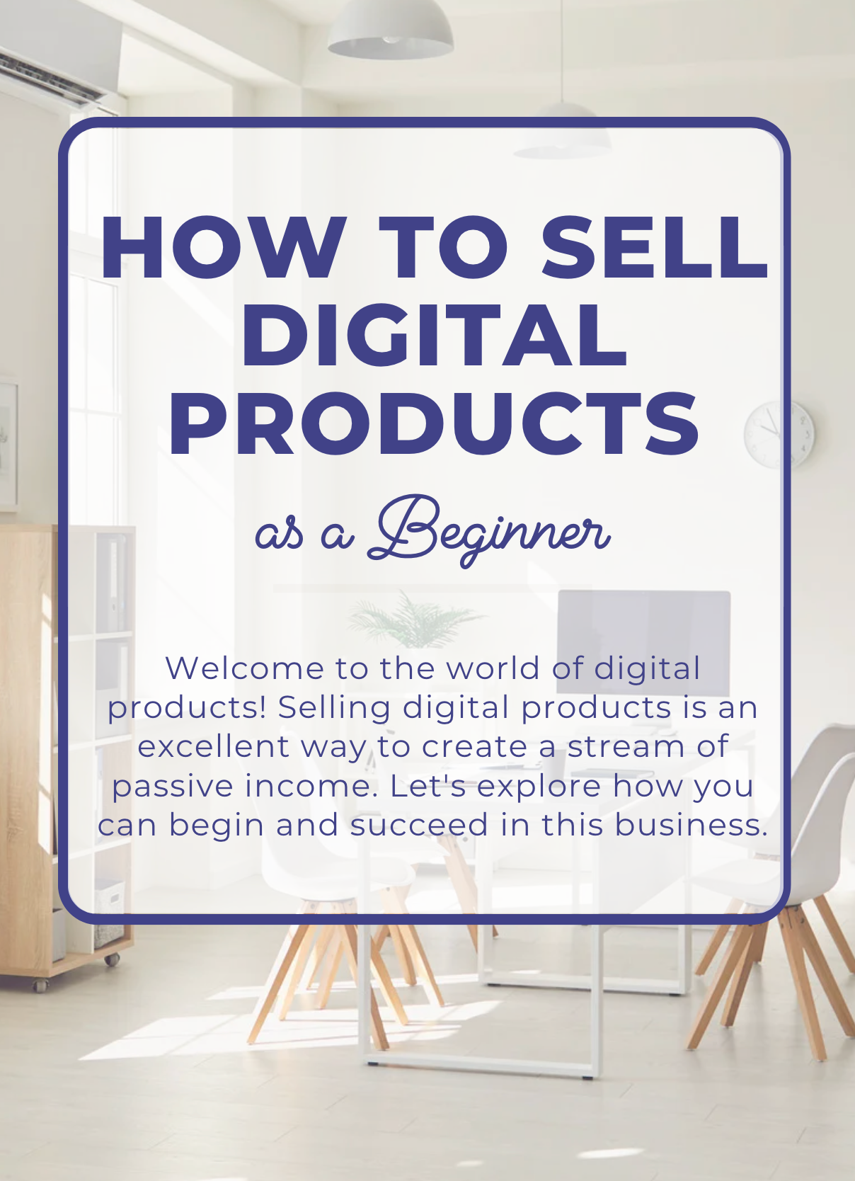 How to Sell Digital Products For Beginners eBook